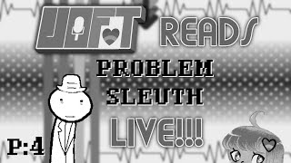 VOFT Reads: Problem Sleuth - Part 4 | LIVE