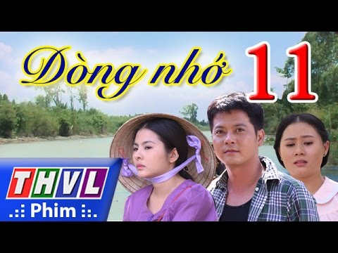 Video THVL | Dòng nhớ - Tập 11 - youtube