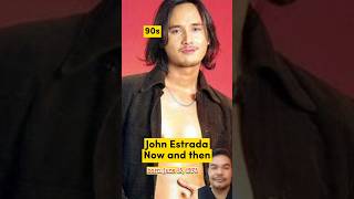 John Estrada Then And Now