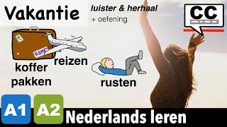 : NT2 A1 A2  Vakantie - op reis of thuisblijven? met oefening #learndutch 1.2 Nederlands leren