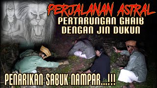 🔴LIVE PERJALANAN ASTRAL || PERTARUNGAN GHAIB DENGAN JIN DUKUN | PENARIKAN PUSAKA SABUK NAMPAR...!!!