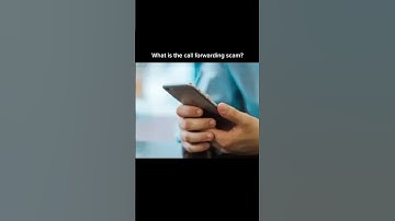 What is the call forwarding scam? #PhoneScams