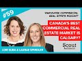 VCREP 59 Canada’s Best Commercial Real Estate Market | Vancouver Commercial Real Estate Podcast