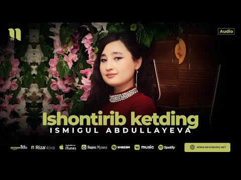 Ismigul Abdullayeva — Ishontirib ketding (audio 2024)