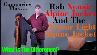 The Rab Xenair Alpine And Xenair Alpine Light Jacket Comparison