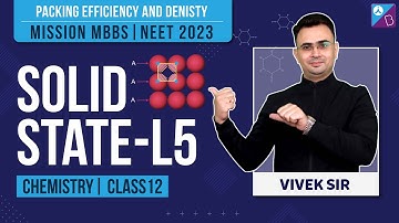Packing Efficiency and Density - Solid State Class 12 Chemistry Concepts (L 5) | NEET 2022 Exam