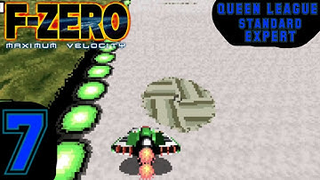 F-Zero: Maximum Velocity - Part 7 - Queen League (Standard + Expert)