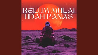 Download Lagu Belum Mulai Udah Panas