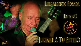 Jugare A Tu Estilo (En Vivo) - Luis Alberto Posada