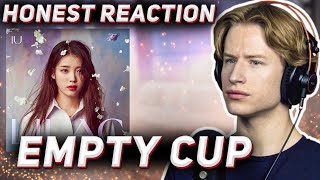 HONEST REACTION to IU - 'Empty Cup' | LILAC Listening Party PT4