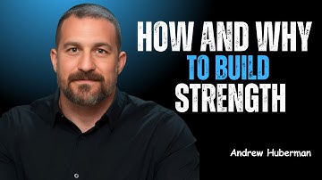 How and Why to Build Strength _ DR. ANDREW HUBERMAN BEST SPEECH