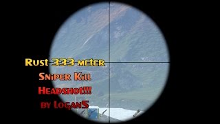 333 Meter Rust Sniper Kill! Headshot at that! :)