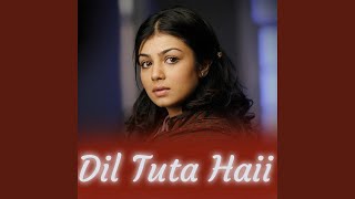 Bollywood song | Emotional Song | Dil Tuta Hai,