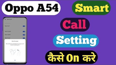How To Smart Call Setting On Oppo A54 || Oppo A54 Smart Call कैसे करे