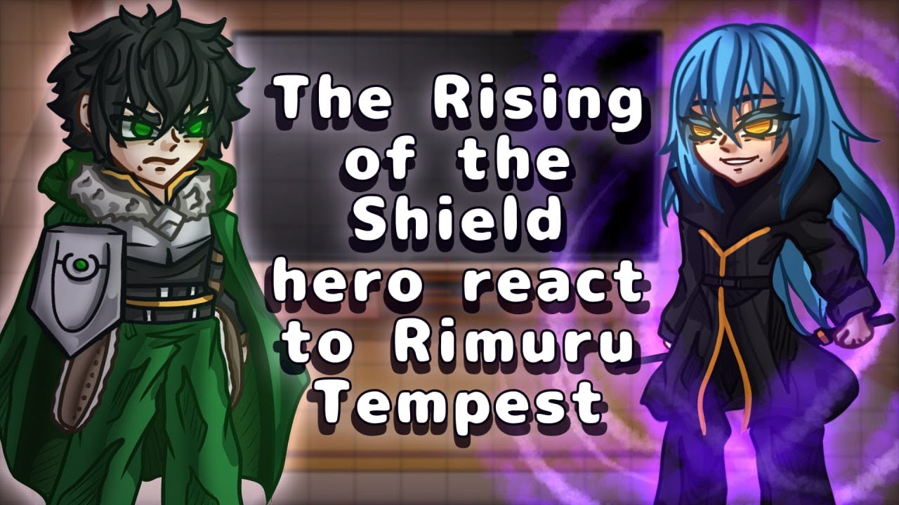 The Rising Of The Shield Hero React To Rimuru Tempest // Gacha React