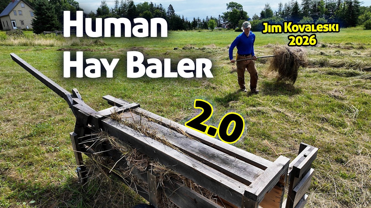 Baling Hay by HAND, after Mowing it by HAND- Part 2! Jim Kovaleski in Maine 2026