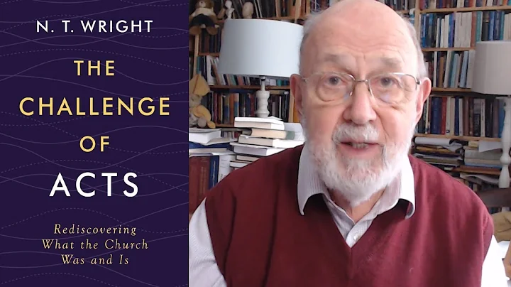 N.T. Wright - The Challenge of Acts - NEW BOOK