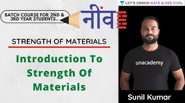 Introduction To Strength Of Materials | GATE/ESE 2022 | Sunil Kumar