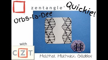 Zentangle® Quickie: Orbs-la-Dee