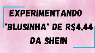 Paguei R4,00 Nessa Blusinha Na Shein