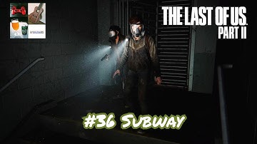 The Last of Us™ Part II - #36 Subway