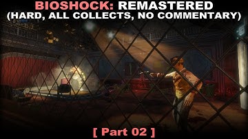 Bioshock: Remastered walkthrough part 2 (Hard, All collectibles, No commentary ✔) PC