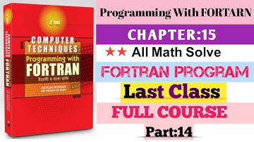 13.Fortran programming||Honours 2nd year||CHAPTER:15||All Math Solve||Last Class||Full Course||
