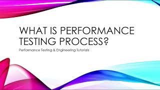 What is Performance Testing Process | Perf Testing & Engineering Tutorials