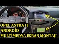 Opel Astra H Android Multimedia Ekran Montajı - Araca Tablet Uygulaması