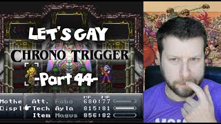 Let's Gay Chrono Trigger (Part 44) - Geno Dome
