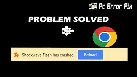 Shockwave Flash has Crashed in Google Chrome | Working Tutorial | PC Error Fix