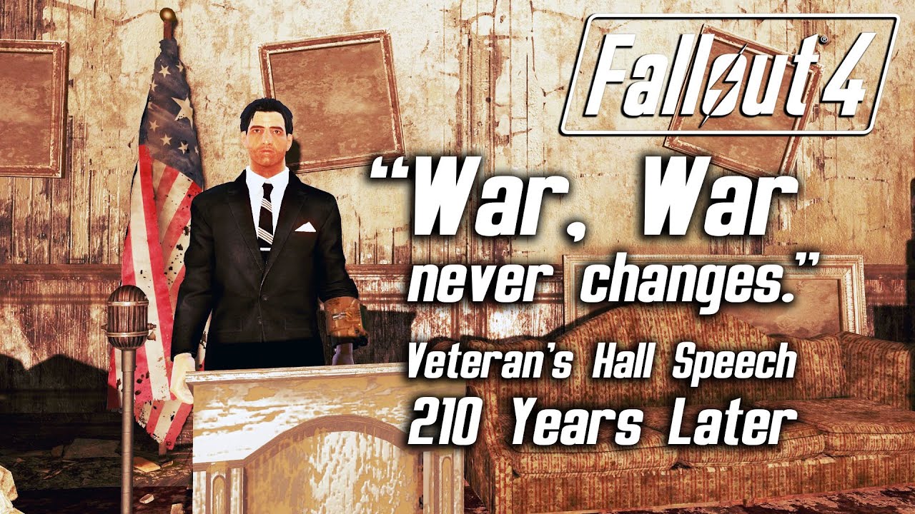 Fallout 4 War War Never Changes Veteran S Hall Speech 210 Years Later Youtube