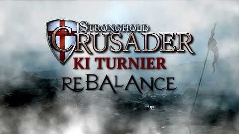 Rebalance Mod KI Turnier 2vs2 Intro | Stronghold Crusader