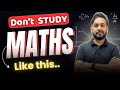⚠️ Don't Study 11th & 12th Maths Like This | How to Study Maths 🔥 | All About Mathematics
