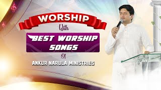 Morning Worship with Best Worship Songs of @AnkurNarulaMinistries || (07-05-2024) #morningworship