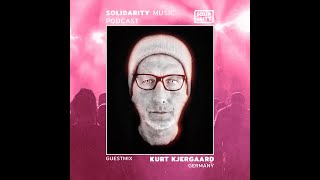 Solidarity Music Podcast | #14 Guestmix by Kurt Kjergaard