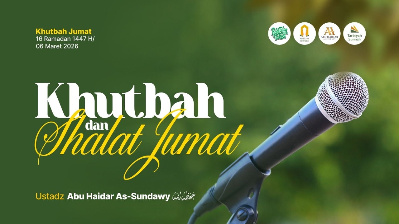 [LIVE] Khutbah Jum'at - Ustadz Abu Haidar As-Sundawy حفظه الله