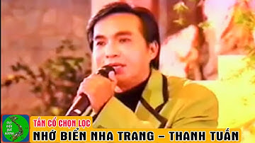Tân Cổ Xưa NHỚ BIỂN NHA TRANG - Thanh Tuấn
