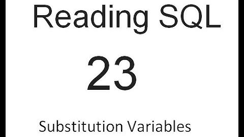Substitution Variables: SQL Tutorial 23
