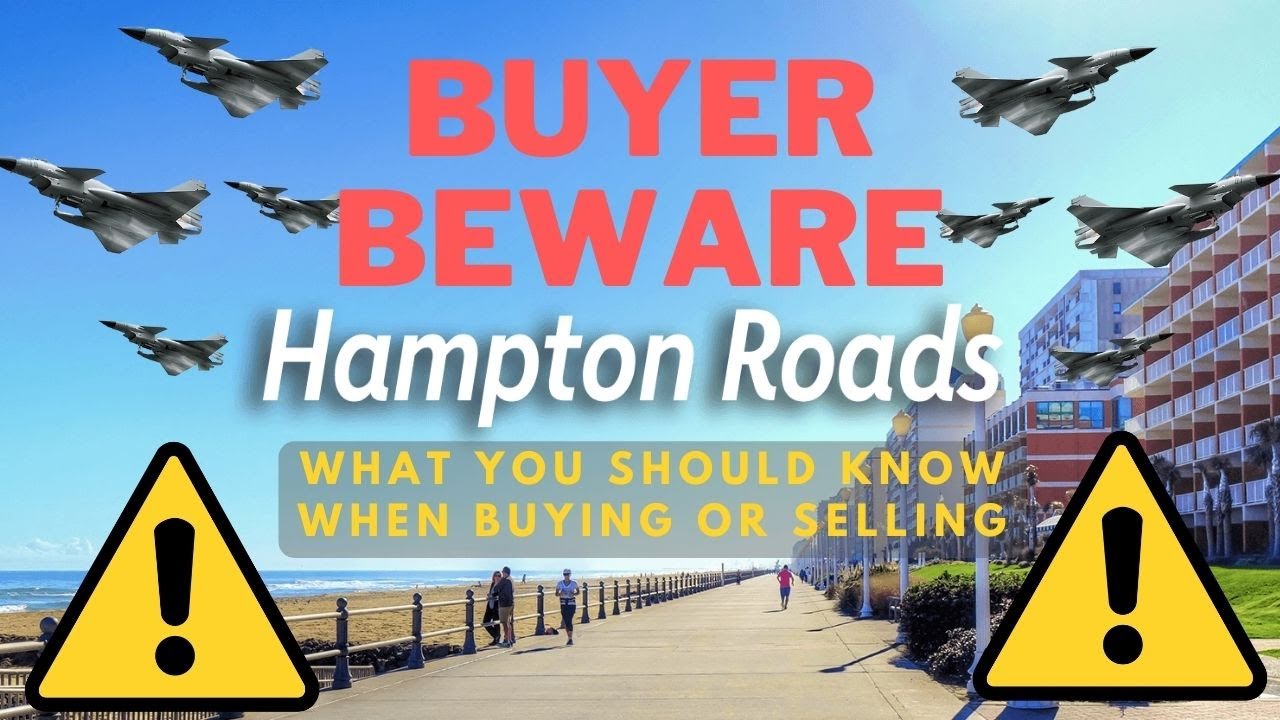 BUYER BEWARE! What to Know When Buying or Selling in Hampton Roads