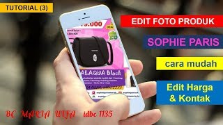 Tutorial 3, Edit Foto Produk Sophie Paris - Cara Mudah Edit Harga & Kontak screenshot 5