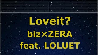 Karaoke♬ Loveit? - biz×ZERA feat LOLUET 【No Guide Melody】 Instrumental, Lyric Romanized