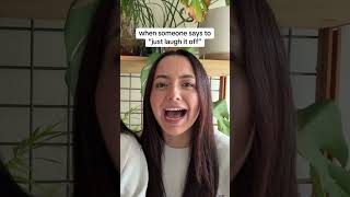 just laugh it off...