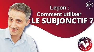 Le subjonctif en français : comment l