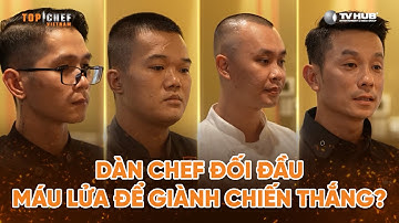 Top Chef 3 | Dàn Chef đối đầu căng não cực máu lửa để chọn vị trí vào vòng trong? | Bestcut