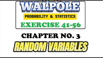 Problems 41-56 Chapter No.3 | Probability & Statistics for Engineers & Scientists by Walpole