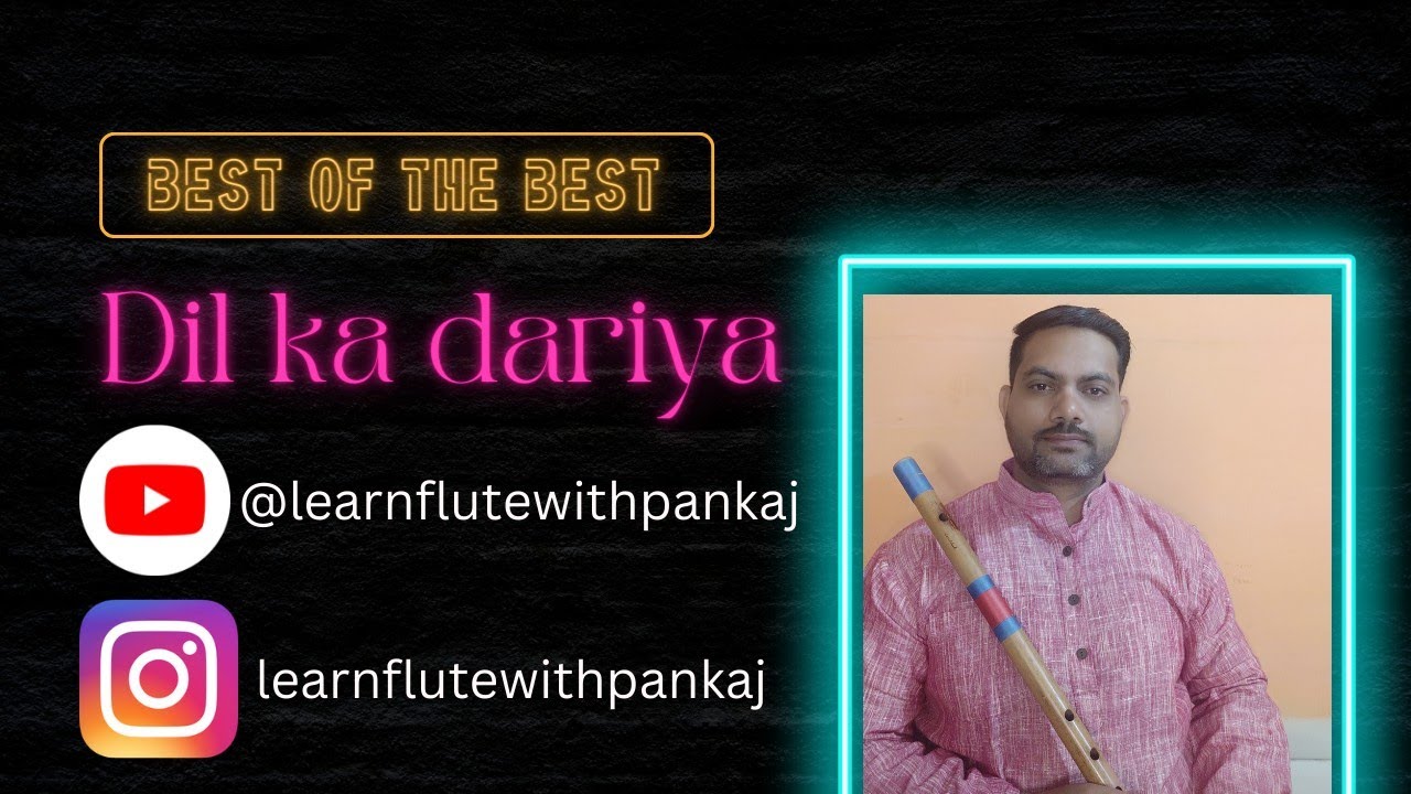 1 play tujhe kitana chahne lage on flute dil ka dariya on flute