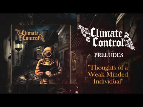 Climate Control - Thoughts of a Weak Minded Individual