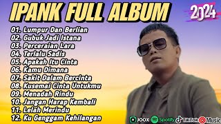 Kumpulan Lagu Ipank Full Album Terpopuler dan Terbaik 2024 - Lumpur Dan Berlian - Gubuk Jadi Istana🎶