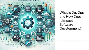 What is DevOps and How Does It Impact Software Development?